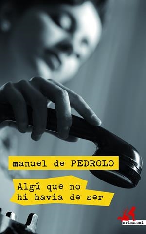 ALGÚ QUE NO HI HAVIA DE SER | 9788417077433 | DE PEDROLO, MANUEL | Llibreria La Font de Mimir - Llibreria online Barcelona - Comprar llibres català i castellà