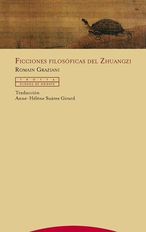 FICCIONES FILOSÓFICAS DEL ZHUANGZI | 9788498797114 | GRAZIANI, ROMAIN | Llibreria La Font de Mimir - Llibreria online Barcelona - Comprar llibres català i castellà