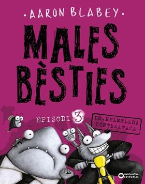 MALES BÈSTIES. EPISODI 3 | 9788448942137 | BLABEY, AARON | Llibreria La Font de Mimir - Llibreria online Barcelona - Comprar llibres català i castellà