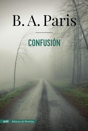 CONFUSIÓN (ADN) | 9788491049883 | PARIS, B. A. | Llibreria La Font de Mimir - Llibreria online Barcelona - Comprar llibres català i castellà