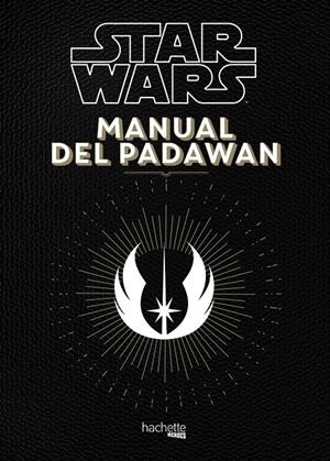 MANUAL DEL PADAWAN | 9788416857111 | BEAUJOUAN, NICOLAS/TOUBOUL, PHILIPPE | Llibreria La Font de Mimir - Llibreria online Barcelona - Comprar llibres català i castellà