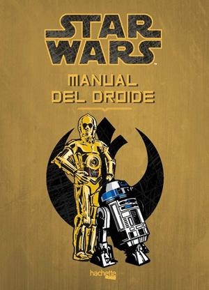 MANUAL DEL DROIDE | 9788416857340 | HACHETTE HEROES | Llibreria La Font de Mimir - Llibreria online Barcelona - Comprar llibres català i castellà