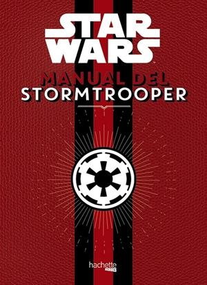 MANUAL DEL STORMTROOPER | 9788416857371 | HACHETTE HEROES | Llibreria La Font de Mimir - Llibreria online Barcelona - Comprar llibres català i castellà