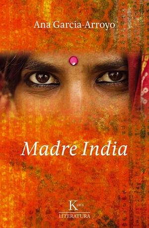 MADRE INDIA | 9788499881300 | GARCÍA-ARROYO, ANA | Llibreria La Font de Mimir - Llibreria online Barcelona - Comprar llibres català i castellà