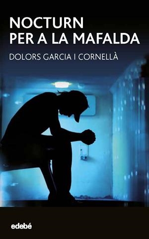 NOCTURN PER A LA MAFALDA | 9788468334660 | GARCÍA I CORNELLÁ, DOLORS | Llibreria La Font de Mimir - Llibreria online Barcelona - Comprar llibres català i castellà