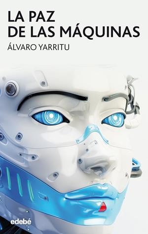 LA PAZ DE LAS MÁQUINAS | 9788468334233 | YARRITU YOLDI, ÁLVARO | Llibreria La Font de Mimir - Llibreria online Barcelona - Comprar llibres català i castellà