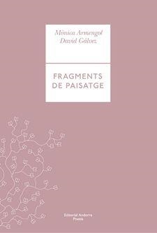 FRAGMENTS DE PAISATGE | 9789992053966 | MONICA ARMENGOL / DAVID GALVEZ | Llibreria La Font de Mimir - Llibreria online Barcelona - Comprar llibres català i castellà
