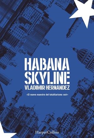 HABANA SKYLINE | 9788491392309 | HERNÁNDEZ, VLADIMIR | Llibreria La Font de Mimir - Llibreria online Barcelona - Comprar llibres català i castellà