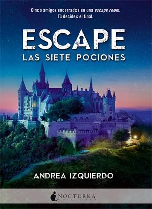 ESCAPE: LAS SIETE POCIONES | 9788416858408 | IZQUIERDO FERNÁNDEZ, ANDREA | Llibreria La Font de Mimir - Llibreria online Barcelona - Comprar llibres català i castellà