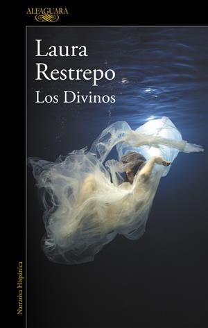 LOS DIVINOS | 9788420432687 | LAURA RESTREPO | Llibreria La Font de Mimir - Llibreria online Barcelona - Comprar llibres català i castellà
