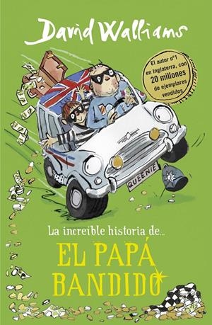 LA INCREÍBLE HISTORIA DE... EL PAPÁ BANDIDO | 9788490439548 | DAVID WALLIAMS | Llibreria La Font de Mimir - Llibreria online Barcelona - Comprar llibres català i castellà