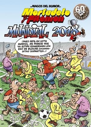 MUNDIAL 2018 (MAGOS DEL HUMOR MORTADELO Y FILEMÓN 188) | 9788466662956 | FRANCISCO IBÁÑEZ | Llibreria La Font de Mimir - Llibreria online Barcelona - Comprar llibres català i castellà