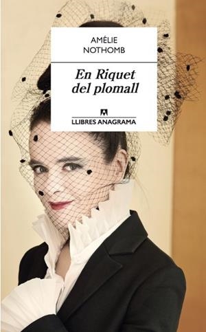 EN RIQUET DEL PLOMALL | 9788433915573 | NOTHOMB, AMÉLIE | Llibreria La Font de Mimir - Llibreria online Barcelona - Comprar llibres català i castellà