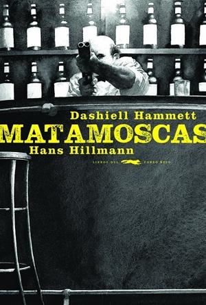 MATAMOSCAS | 9788494773457 | HAMMET, DASHIEL | Llibreria La Font de Mimir - Llibreria online Barcelona - Comprar llibres català i castellà