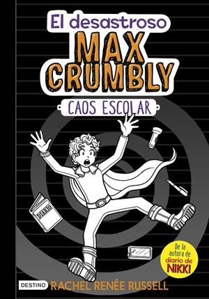 EL DESASTROSO MAX CRUMBLY. CAOS ESCOLAR | 9788408182504 | RUSSELL, RACHEL RENÉE | Llibreria La Font de Mimir - Llibreria online Barcelona - Comprar llibres català i castellà