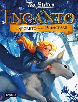 ENCANTO. EL SECRETO DE LAS PRINCESAS | 9788408185277 | STILTON, TEA | Llibreria La Font de Mimir - Llibreria online Barcelona - Comprar llibres català i castellà