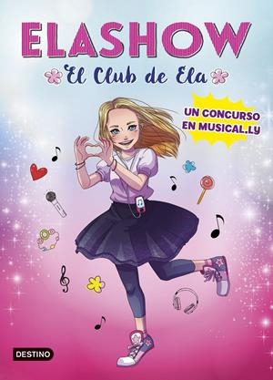ELASHOW. UN CONCURSO EN MUSICAL.LY | 9788408185710 | MARTÍNEZ, ELAIA | Llibreria La Font de Mimir - Llibreria online Barcelona - Comprar llibres català i castellà