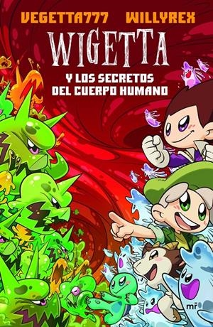 WIGETTA Y LOS SECRETOS DEL CUERPO HUMANO | 9788427044272 | VEGETTA777/WILLYREX | Llibreria La Font de Mimir - Llibreria online Barcelona - Comprar llibres català i castellà