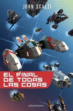 EL FINAL DE TODAS LAS COSAS | 9788445005255 | SCALZI, JOHN | Llibreria La Font de Mimir - Llibreria online Barcelona - Comprar llibres català i castellà