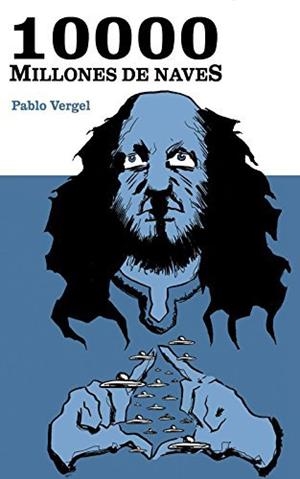 10.000 MILLONES DE NAVES | 9789205544120 | PABLO VERGEL | Llibreria La Font de Mimir - Llibreria online Barcelona - Comprar llibres català i castellà