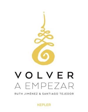 VOLVER A EMPEZAR | 9788416344253 | JIMÉNEZ, RUTH/TEJEDOR, SANTIAGO | Llibreria La Font de Mimir - Llibreria online Barcelona - Comprar llibres català i castellà