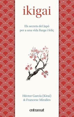 IKIGAI | 9788492920150 | MIRALLES, FRANCESC/GARCÍA, HÉCTOR | Llibreria La Font de Mimir - Llibreria online Barcelona - Comprar llibres català i castellà