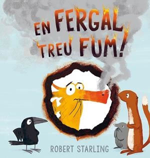 EN FERGAL TREU FUM! | 9788491451419 | STARLING, ROBERT | Llibreria La Font de Mimir - Llibreria online Barcelona - Comprar llibres català i castellà