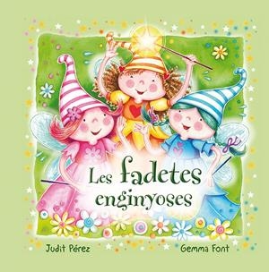LES FADETES ENGINYOSES | 9788491451631 | PÉREZ COFINE, JUDIT/FONT ROCA, GEMMA | Llibreria La Font de Mimir - Llibreria online Barcelona - Comprar llibres català i castellà
