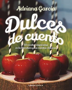DULCES DE CUENTO | 9788448024109 | GARCÍA, ADRIANA | Llibreria La Font de Mimir - Llibreria online Barcelona - Comprar llibres català i castellà