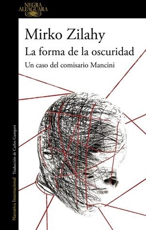 LA FORMA DE LA OSCURIDAD (UN CASO DEL COMISARIO MANCINI 2) | 9788420432731 | MIRKO ZILAHY | Llibreria La Font de Mimir - Llibreria online Barcelona - Comprar llibres català i castellà
