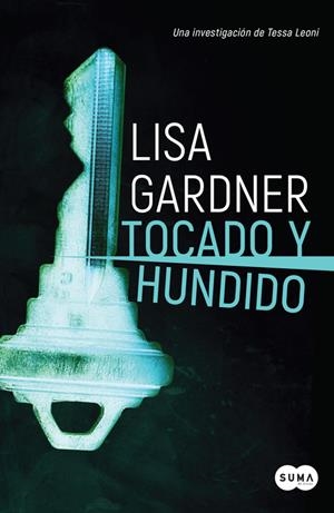 TOCADO Y HUNDIDO (TESSA LEONI 3) | 9788491292456 | LISA GARDNER | Llibreria La Font de Mimir - Llibreria online Barcelona - Comprar llibres català i castellà