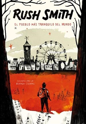 EL PUEBLO MÁS TRANQUILO DEL MUNDO | 9788420485935 | RUSH SMITH | Llibreria La Font de Mimir - Llibreria online Barcelona - Comprar llibres català i castellà