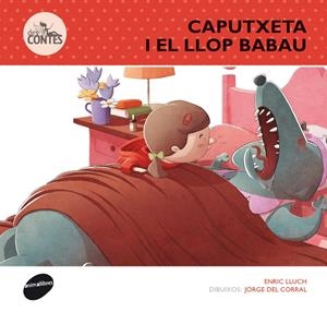 CAPUTXETA I EL LLOP BABAU | 9788415975236 | LLUCH GIRBÉS, ENRIC | Llibreria La Font de Mimir - Llibreria online Barcelona - Comprar llibres català i castellà