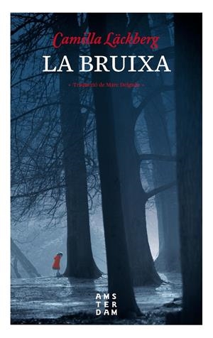 LA BRUIXA | 9788416743469 | LÄCKBERG, CAMILLA | Llibreria La Font de Mimir - Llibreria online Barcelona - Comprar llibres català i castellà