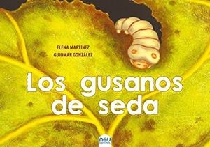 LOS GUSANOS DE SEDA | 9788417268015 | MARTÍNEZ BLANCO, ELENA | Llibreria La Font de Mimir - Llibreria online Barcelona - Comprar llibres català i castellà