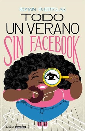 TODO UN VERANO SIN FACEBOOK | 9788425356391 | ROMAIN PUÉRTOLAS | Llibreria La Font de Mimir - Llibreria online Barcelona - Comprar llibres català i castellà