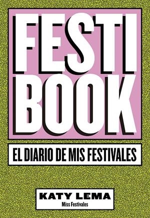 FESTIBOOK | 9788448024277 | KATY LEMA (MISS FESTIVALES) | Llibreria La Font de Mimir - Llibreria online Barcelona - Comprar llibres català i castellà