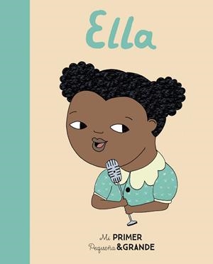 MI PRIMER PEQUEÑA & GRANDE ELLA | 9788490654620 | SÁNCHEZ VEGARA, ISABEL | Llibreria La Font de Mimir - Llibreria online Barcelona - Comprar llibres català i castellà
