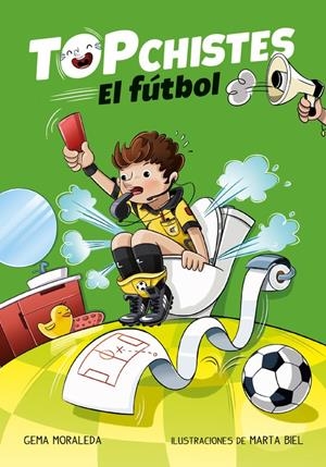 TOP CHISTES. EL FÚTBOL (TOP CHISTES) | 9788416712847 | GEMA MORALEDA | Llibreria La Font de Mimir - Llibreria online Barcelona - Comprar llibres català i castellà