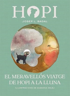 HOPI 10. EL MERAVELLÓS VIATGE DE HOPI A LA LLUNA | 9788424662523 | BADAL, JOSEP LLUÍS | Llibreria La Font de Mimir - Llibreria online Barcelona - Comprar llibres català i castellà