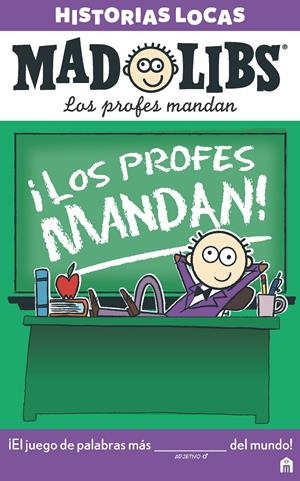 MAD LIBS. HISTORIAS LOCAS. LOS PROFES MANDAN | 9788893672283 | AA, VV | Llibreria La Font de Mimir - Llibreria online Barcelona - Comprar llibres català i castellà