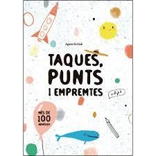 TAQUES, PUNTS I EMPREMTES | 9788468256214 | Llibreria La Font de Mimir - Llibreria online Barcelona - Comprar llibres català i castellà