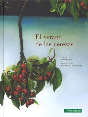 EL VERANO DE LAS CEREZAS | 9788416578986 | JANNA CARIOLI / SONIA MARIALUCE  | Llibreria La Font de Mimir - Llibreria online Barcelona - Comprar llibres català i castellà