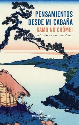 PENSAMIENTOS DESDE MI CABAÑA | 9788416544752 | KAMO NO, CHOMEI | Llibreria La Font de Mimir - Llibreria online Barcelona - Comprar llibres català i castellà