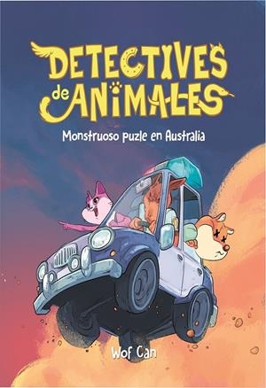 DETECTIVES DE ANIMALES: MONSTRUOSO PUZLE EN AUSTRALIA | 9788417390167 | CAN, WOF | Llibreria La Font de Mimir - Llibreria online Barcelona - Comprar llibres català i castellà