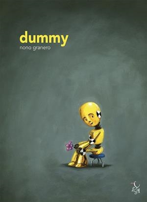 DUMMY | 9788494746239 | GRANERO MOYA, NONO | Llibreria La Font de Mimir - Llibreria online Barcelona - Comprar llibres català i castellà