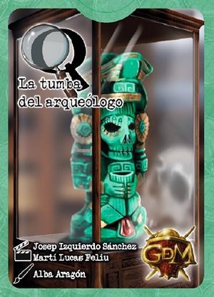 Q: LA TUMBA DEL ARQUEÓLOGO | 6380970612798 | PAK GALLEGO / ALBA ARAGÓN | Llibreria La Font de Mimir - Llibreria online Barcelona - Comprar llibres català i castellà