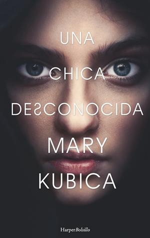UNA CHICA DESCONOCIDA | 9788417216078 | KUBICA, MARY | Llibreria La Font de Mimir - Llibreria online Barcelona - Comprar llibres català i castellà