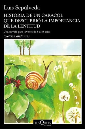 HISTORIA DE UN CARACOL QUE DESCUBRIÓ LA IMPORTANCIA DE LA LENTITUD | 9788490665404 | SEPÚLVEDA, LUIS | Llibreria La Font de Mimir - Llibreria online Barcelona - Comprar llibres català i castellà