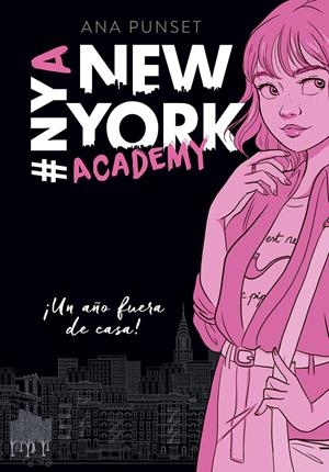 ¡UN AÑO FUERA DE CASA! (SERIE NEW YORK ACADEMY 1) | 9788490439371 | ANA PUNSET | Llibreria La Font de Mimir - Llibreria online Barcelona - Comprar llibres català i castellà